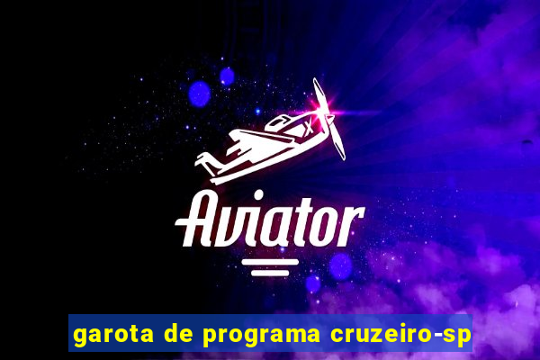 garota de programa cruzeiro-sp