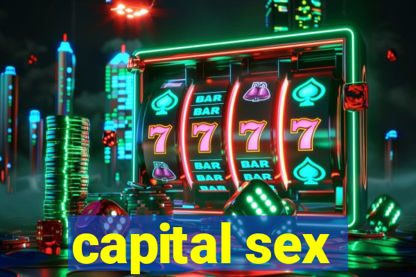 capital sex