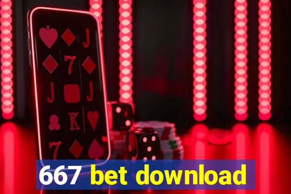 667 bet download