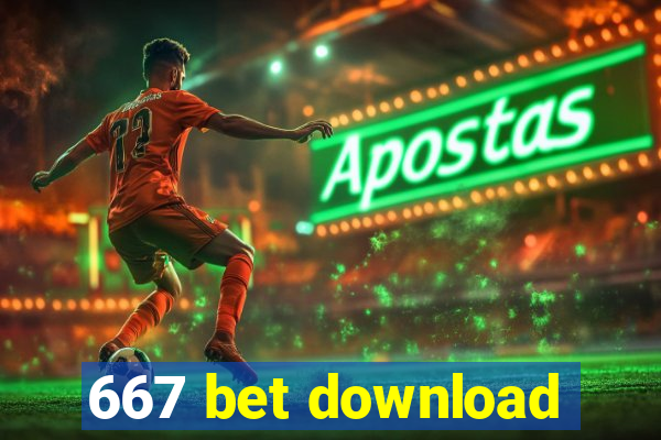 667 bet download