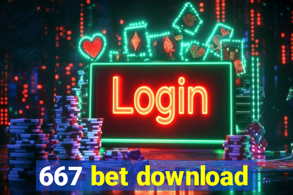 667 bet download