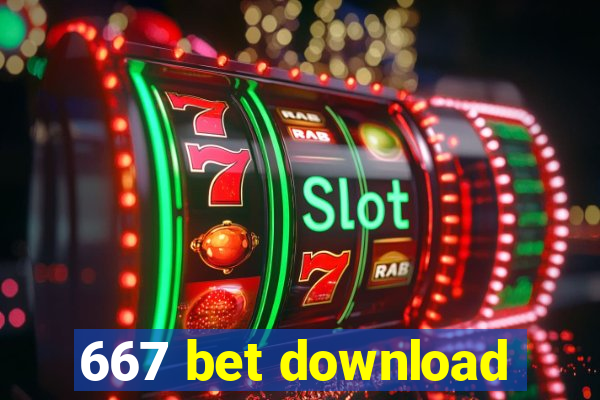 667 bet download