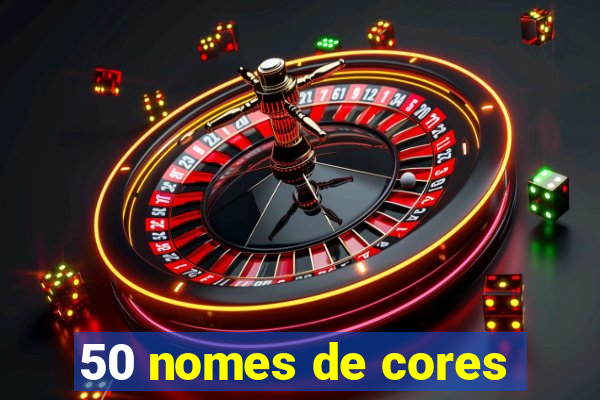 50 nomes de cores