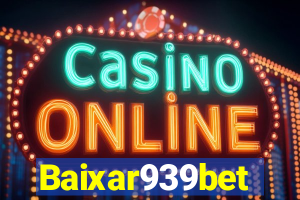 Baixar939bet
