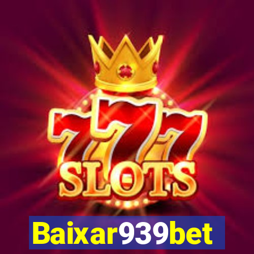 Baixar939bet