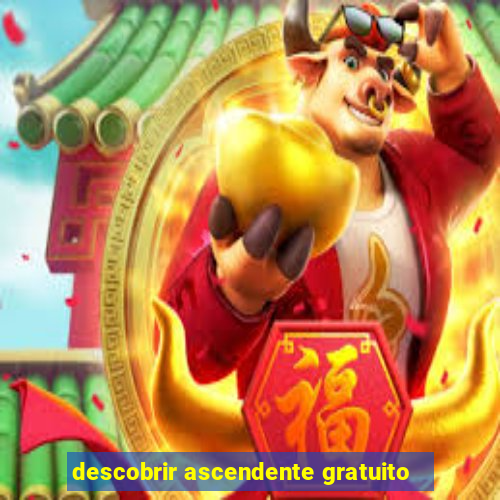 descobrir ascendente gratuito