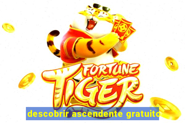 descobrir ascendente gratuito