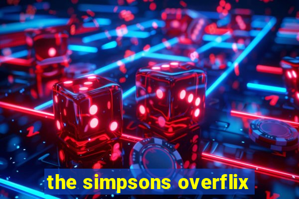 the simpsons overflix