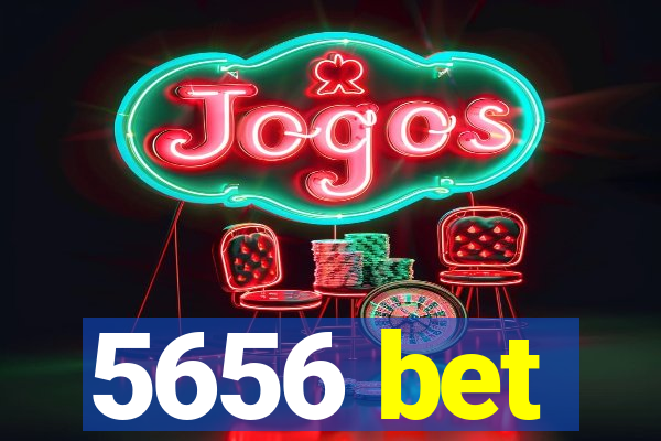 5656 bet