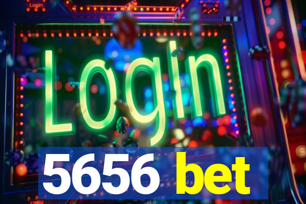 5656 bet