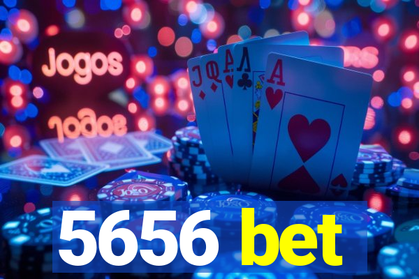 5656 bet