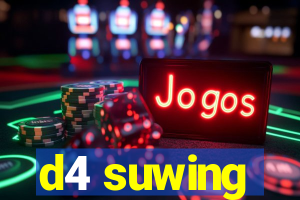 d4 suwing