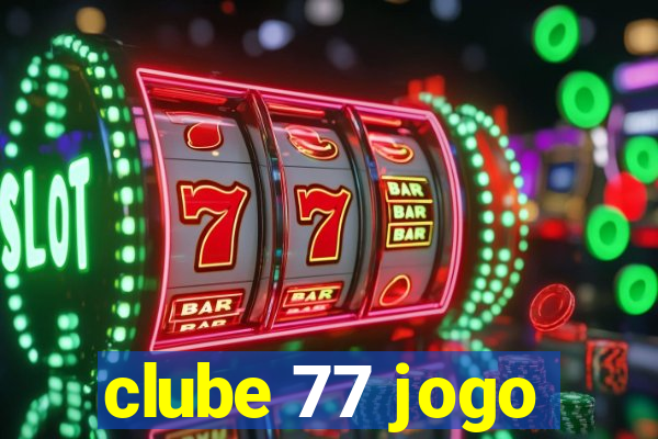 clube 77 jogo