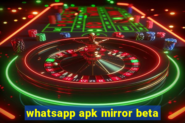 whatsapp apk mirror beta