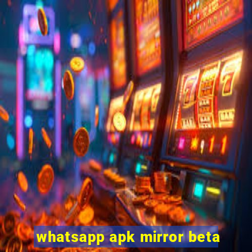 whatsapp apk mirror beta