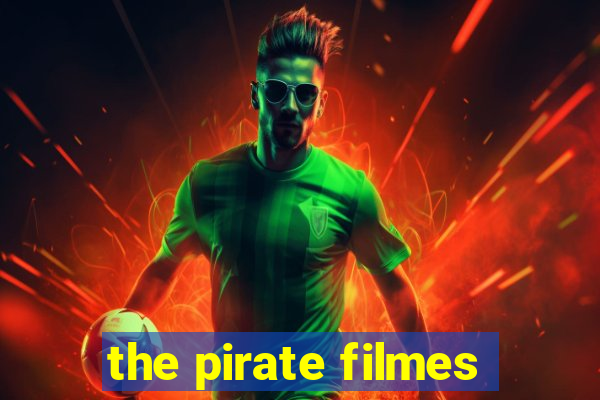 the pirate filmes
