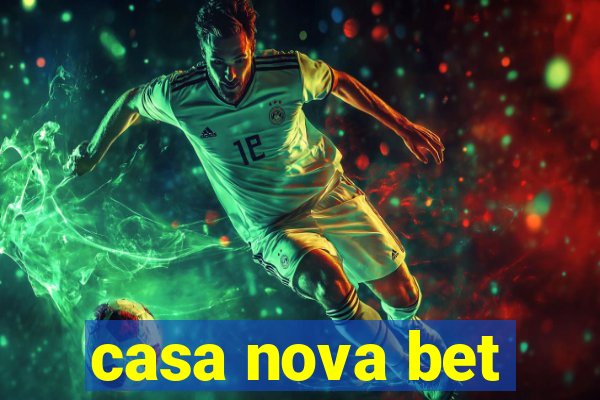casa nova bet