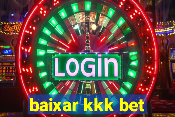 baixar kkk bet