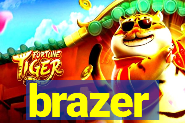 brazer