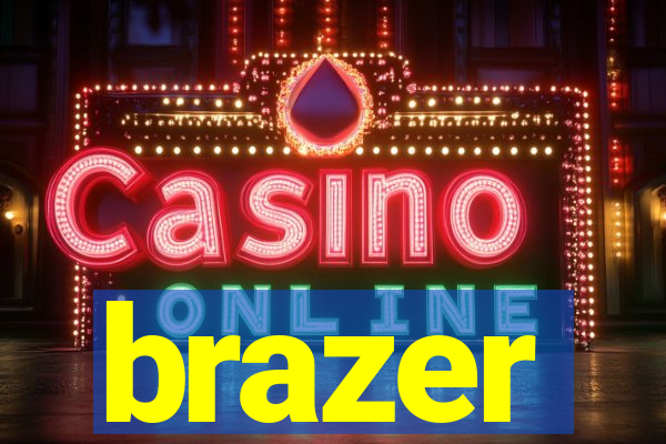 brazer