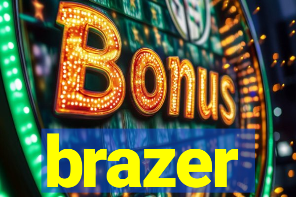 brazer