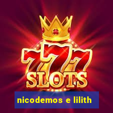 nicodemos e lilith