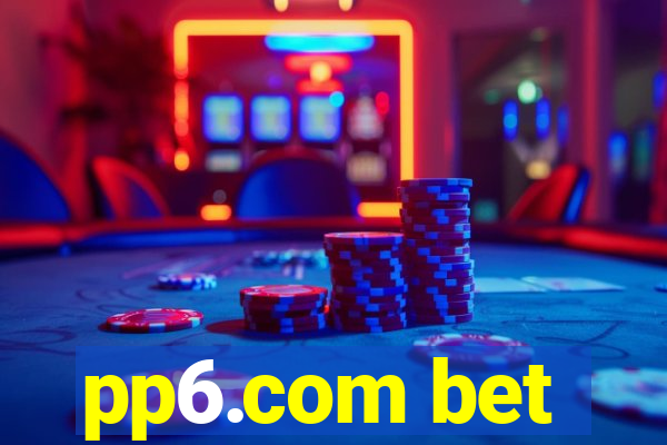pp6.com bet