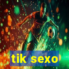 tik sexo
