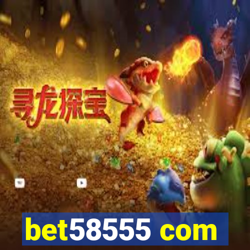 bet58555 com