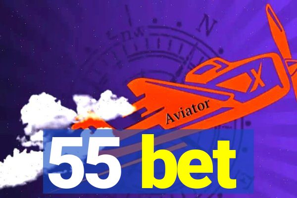 55 bet