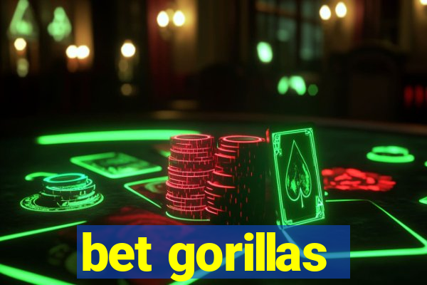 bet gorillas