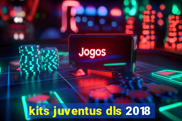 kits juventus dls 2018