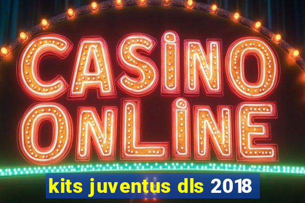 kits juventus dls 2018