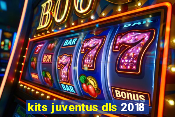 kits juventus dls 2018