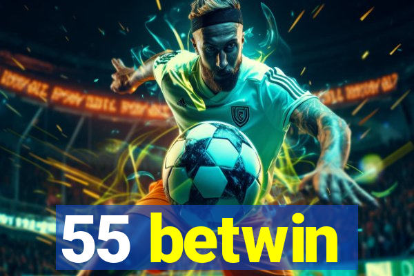 55 betwin