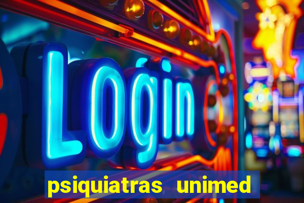 psiquiatras unimed porto alegre
