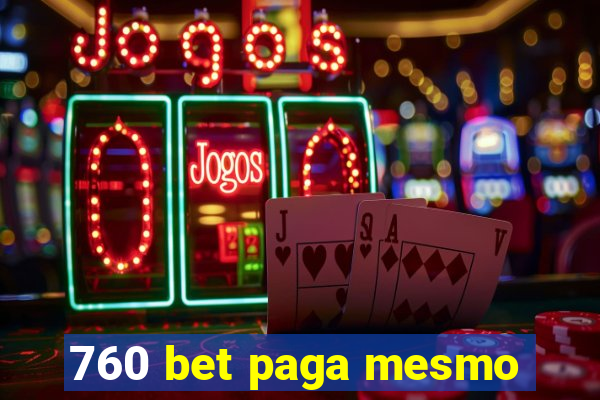 760 bet paga mesmo