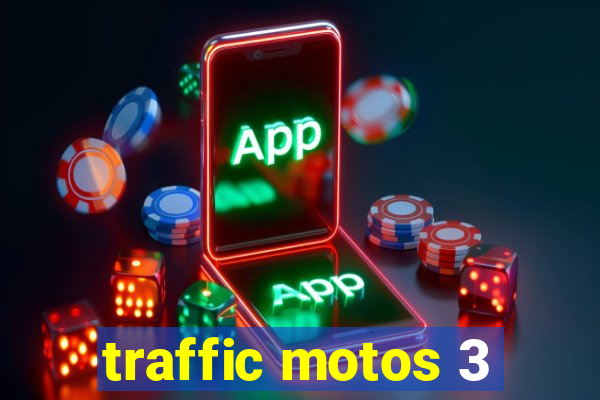 traffic motos 3