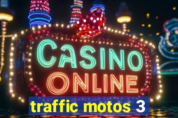 traffic motos 3