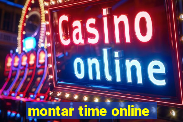 montar time online