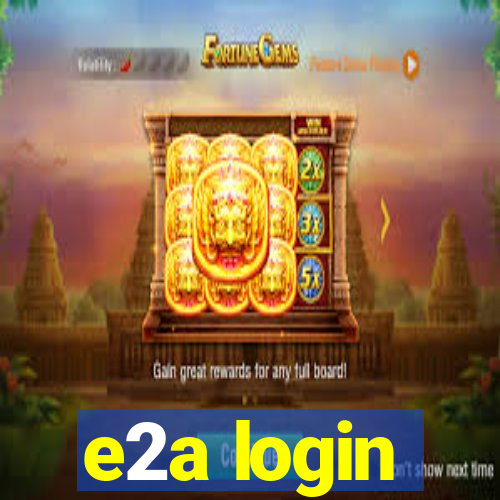 e2a login