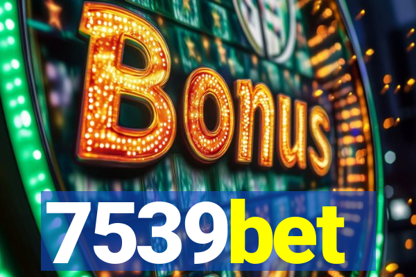 7539bet