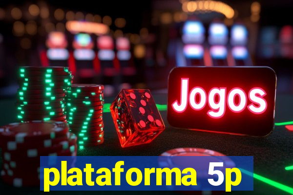 plataforma 5p