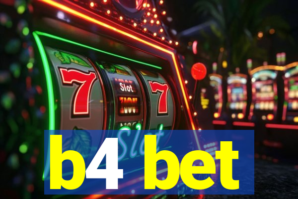 b4 bet