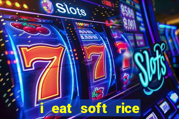 i eat soft rice in another world pt br cap 1
