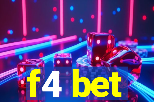 f4 bet
