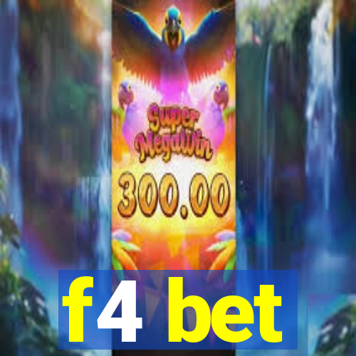 f4 bet