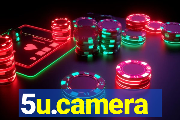 5u.camera