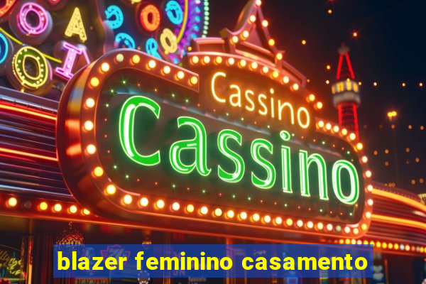 blazer feminino casamento