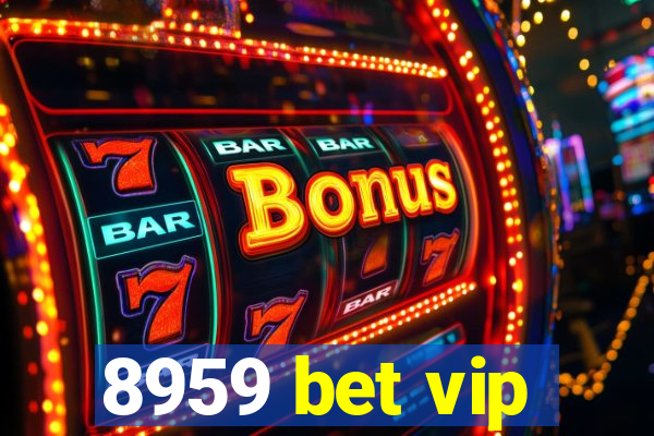 8959 bet vip